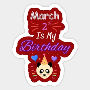 March 2 st is my birthday Sticker